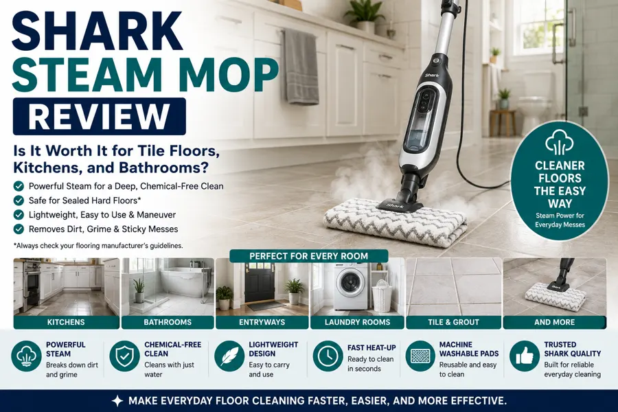 Shark steam mop review for tile floors, kitchens, bathrooms, sealed hard floors, grout areas, and everyday home floor cleaning.